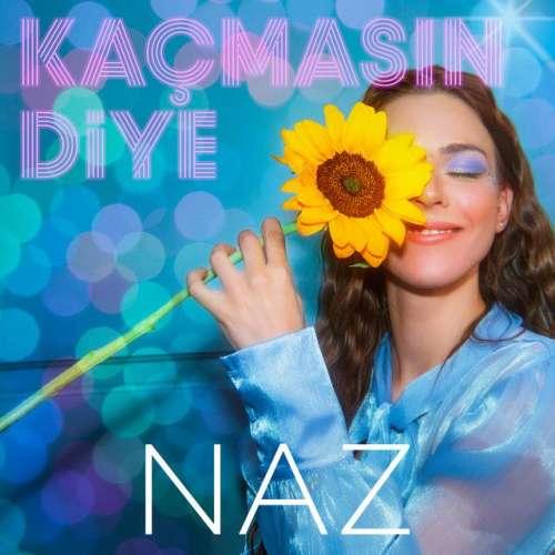 Kaçmasın Diye